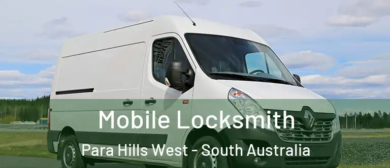 Mobile Locksmith Para Hills West - South Australia