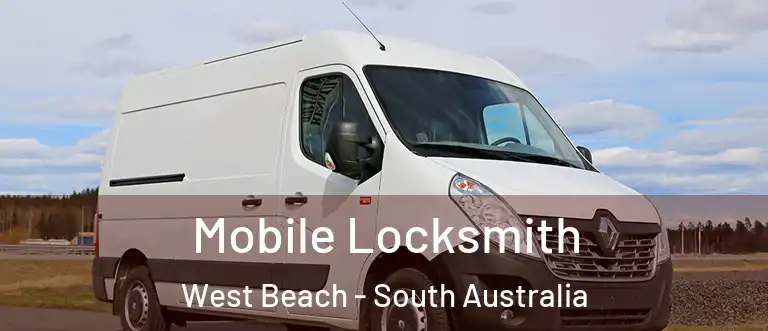 Mobile Locksmith West Beach - South Australia