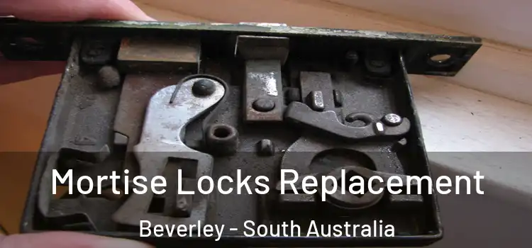 Mortise Locks Replacement Beverley - South Australia
