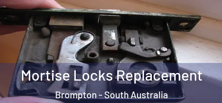 Mortise Locks Replacement Brompton - South Australia