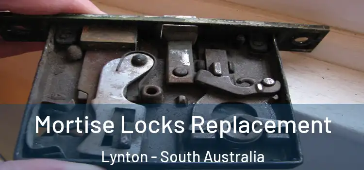 Mortise Locks Replacement Lynton - South Australia