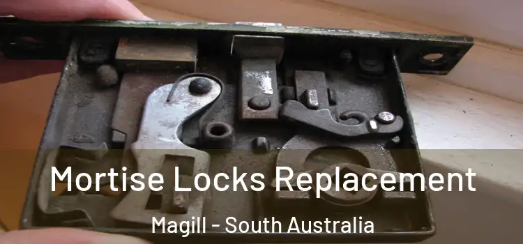 Mortise Locks Replacement Magill - South Australia