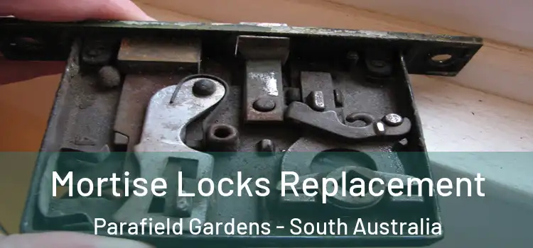 Mortise Locks Replacement Parafield Gardens - South Australia