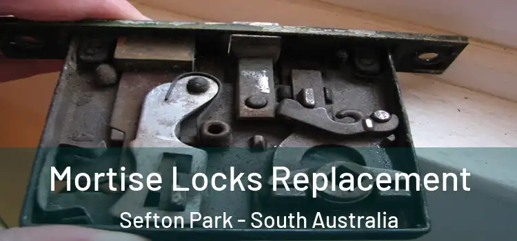 Mortise Locks Replacement Sefton Park - South Australia