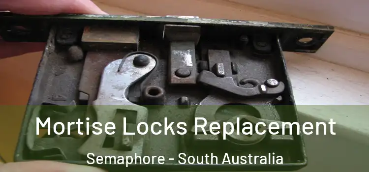Mortise Locks Replacement Semaphore - South Australia