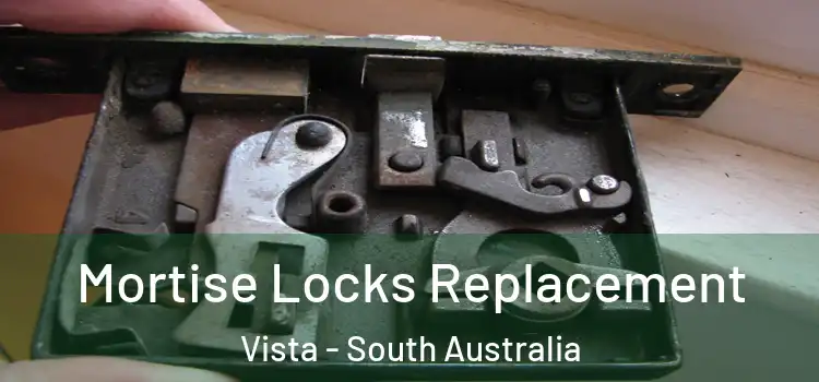 Mortise Locks Replacement Vista - South Australia