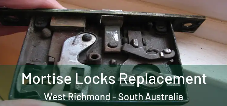 Mortise Locks Replacement West Richmond - South Australia
