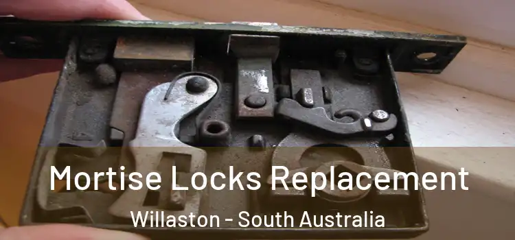 Mortise Locks Replacement Willaston - South Australia