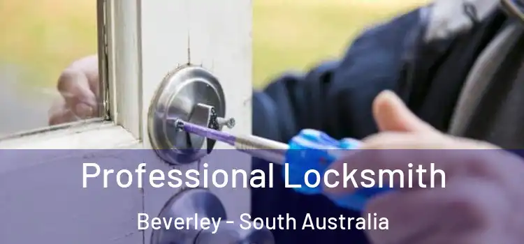 Professional Locksmith Beverley - South Australia
