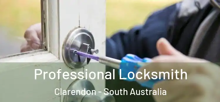 Professional Locksmith Clarendon - South Australia