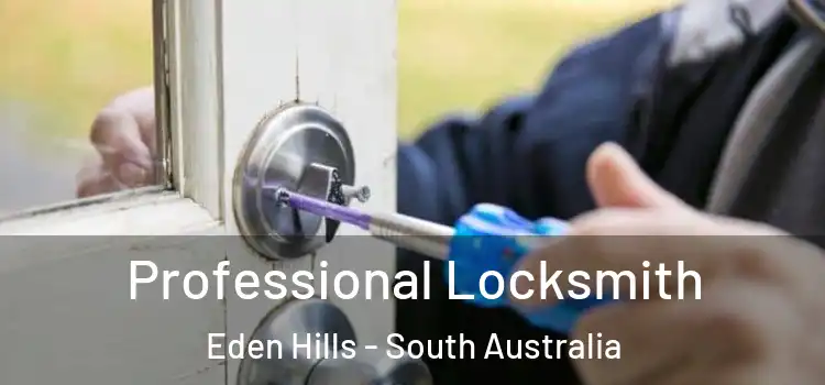 Professional Locksmith Eden Hills - South Australia