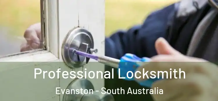 Professional Locksmith Evanston - South Australia