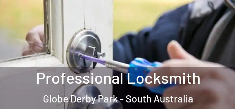 Professional Locksmith Globe Derby Park - South Australia