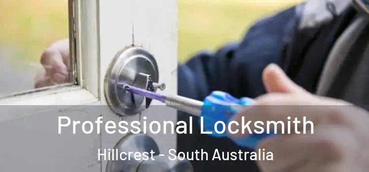 Professional Locksmith Hillcrest - South Australia