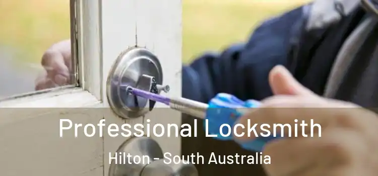 Professional Locksmith Hilton - South Australia