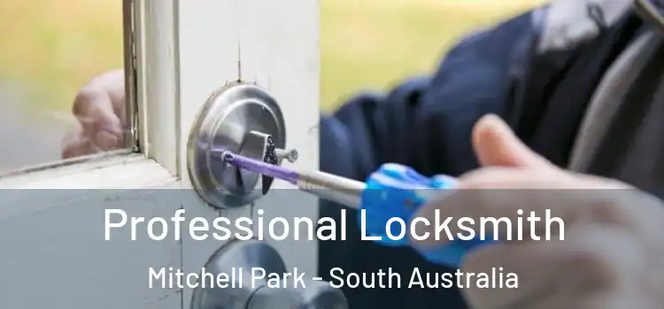 Professional Locksmith Mitchell Park - South Australia