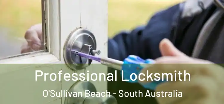 Professional Locksmith O'Sullivan Beach - South Australia