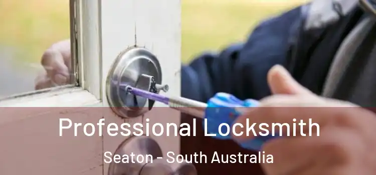 Professional Locksmith Seaton - South Australia