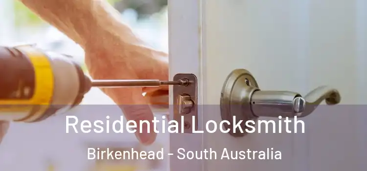 Residential Locksmith Birkenhead - South Australia