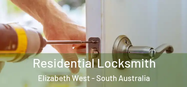 Residential Locksmith Elizabeth West - South Australia