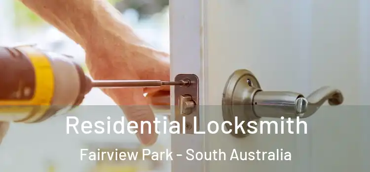 Residential Locksmith Fairview Park - South Australia