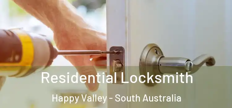 Residential Locksmith Happy Valley - South Australia