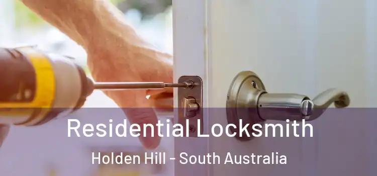Residential Locksmith Holden Hill - South Australia