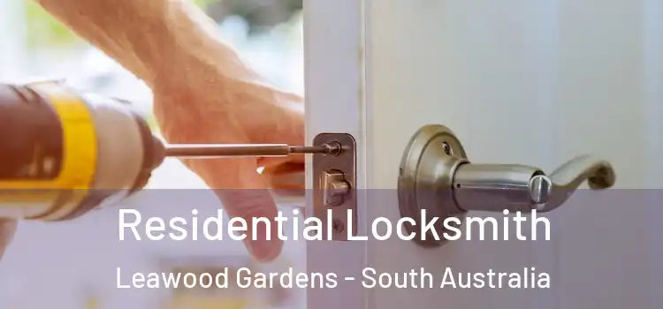 Residential Locksmith Leawood Gardens - South Australia