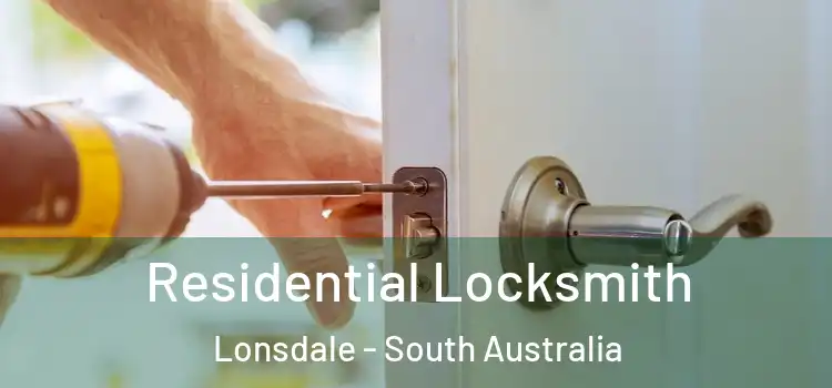 Residential Locksmith Lonsdale - South Australia
