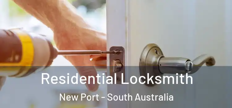 Residential Locksmith New Port - South Australia