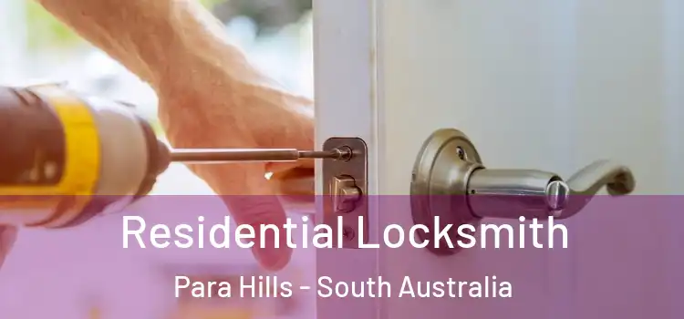 Residential Locksmith Para Hills - South Australia