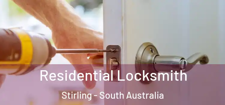 Residential Locksmith Stirling - South Australia