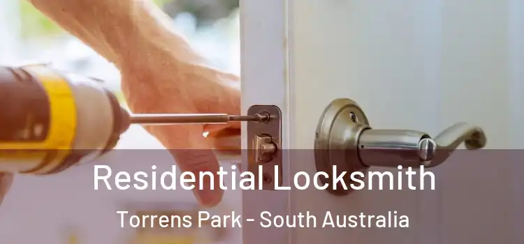 Residential Locksmith Torrens Park - South Australia