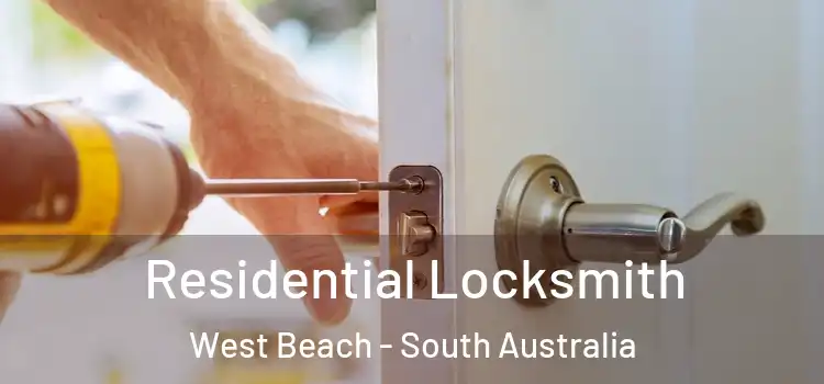 Residential Locksmith West Beach - South Australia