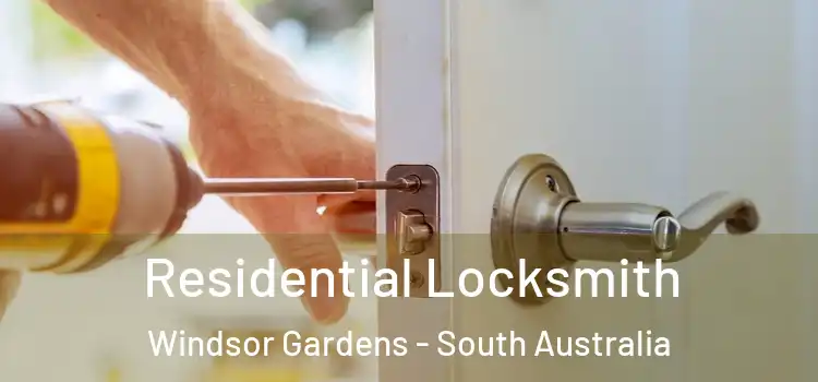 Residential Locksmith Windsor Gardens - South Australia