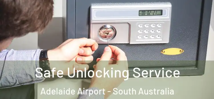 Safe Unlocking Service Adelaide Airport - South Australia