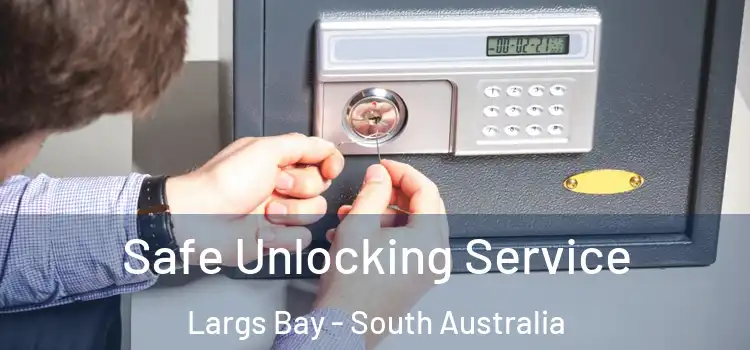 Safe Unlocking Service Largs Bay - South Australia