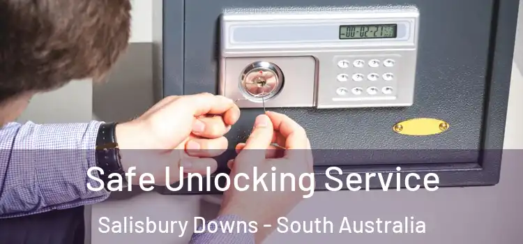 Safe Unlocking Service Salisbury Downs - South Australia
