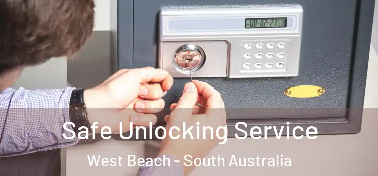 Safe Unlocking Service West Beach - South Australia