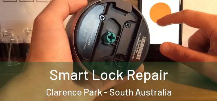 Smart Lock Repair Clarence Park - South Australia