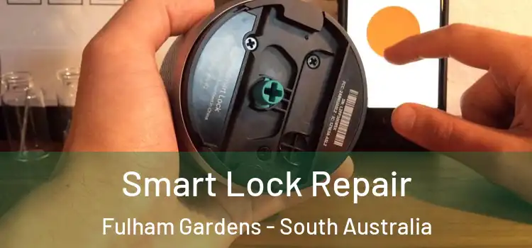 Smart Lock Repair Fulham Gardens - South Australia