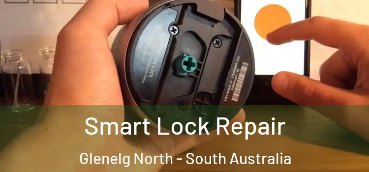 Smart Lock Repair Glenelg North - South Australia