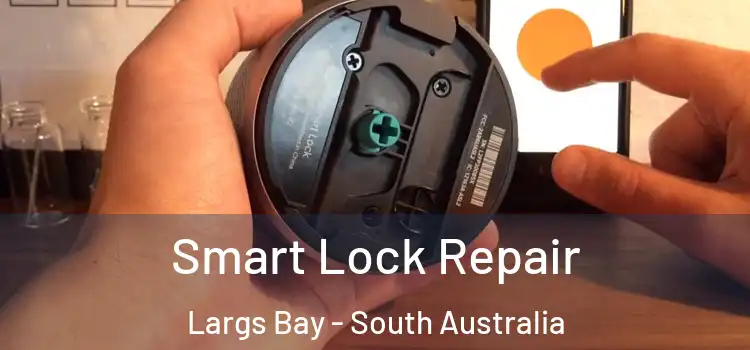 Smart Lock Repair Largs Bay - South Australia