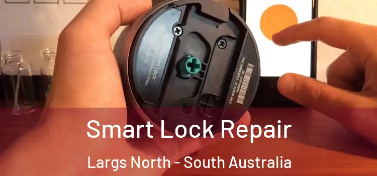 Smart Lock Repair Largs North - South Australia
