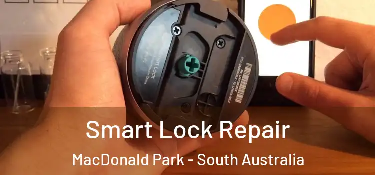 Smart Lock Repair MacDonald Park - South Australia