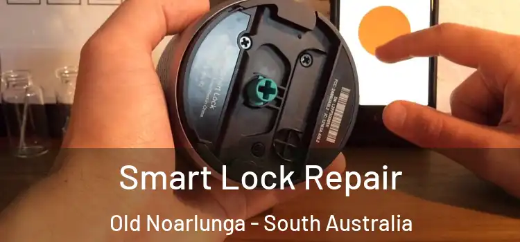 Smart Lock Repair Old Noarlunga - South Australia