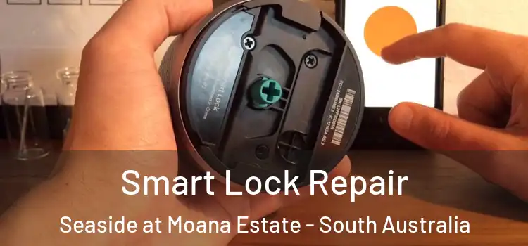 Smart Lock Repair Seaside at Moana Estate - South Australia