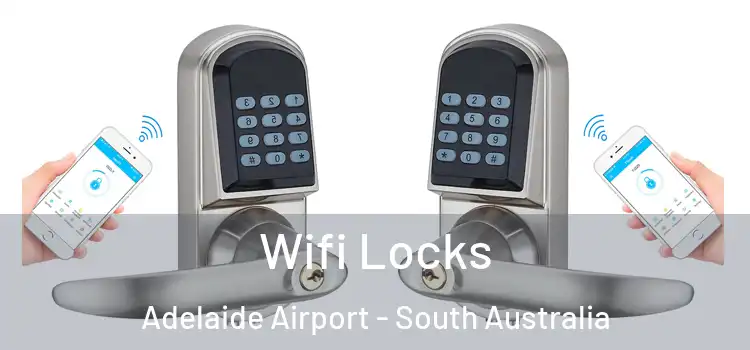 Wifi Locks Adelaide Airport - South Australia