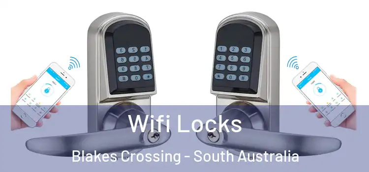 Wifi Locks Blakes Crossing - South Australia