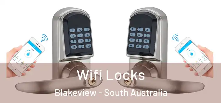Wifi Locks Blakeview - South Australia